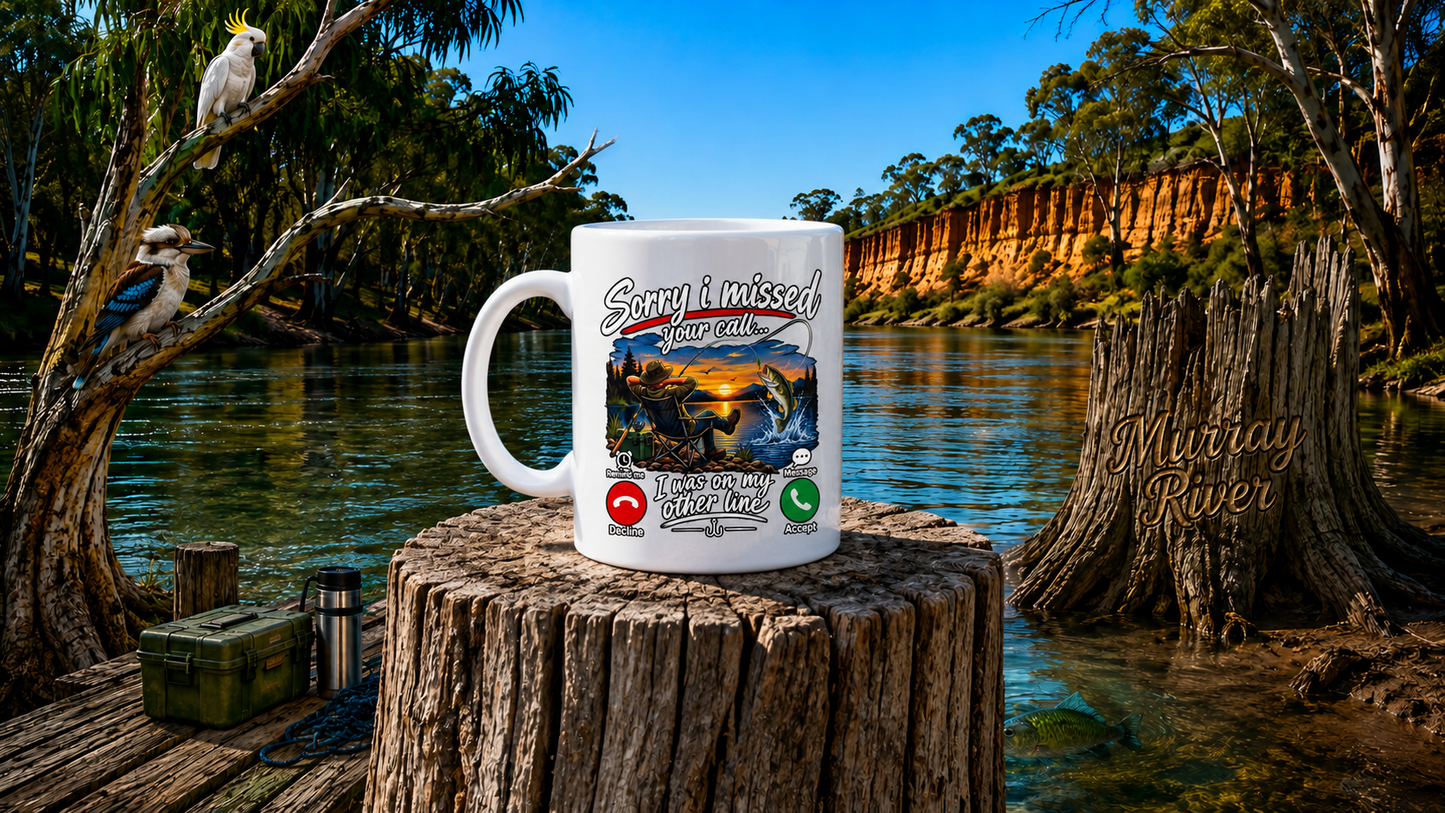 Sorry I Missed Your Call I Was On My Other Line, Fishing Mug